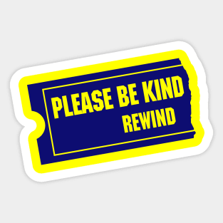 Please Be Kind, Rewind Sticker
